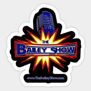 THE BAILEY SHOW OG WRESTLING STYLE Sticker